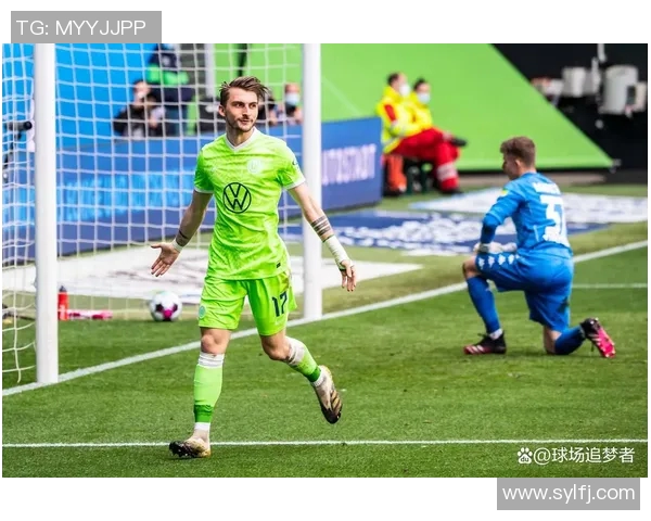 沃尔夫斯堡主场表现强势击败弗赖堡夺得关键胜利